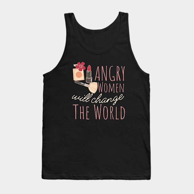 Angry Women Will Change The World Makeup Design Tank Top by pingkangnade2@gmail.com